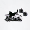 Life Is Better with Coffee Books Cats Pin for Jackets and Bags